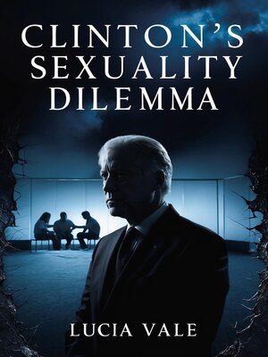 cover image of Clinton's Sexuality Dilemma